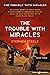 The Trouble with Miracles