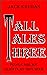 TALL TALES THREE: People ar...