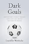 Dark Goals by Luciano Wernicke