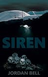 SIREN: A horror thriller about isolation and survival. This book will give you nightmares. Book cover for SIREN: A horror thriller about isolation and survival. This book will give you nightmares.