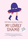 My lovely Shame: ...