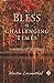To Bless in Challenging Times: A Season of Blessings