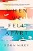 When We Fell Apart: A Novel