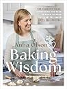 Anna Olson's Baking Wisdom by Anna Olson