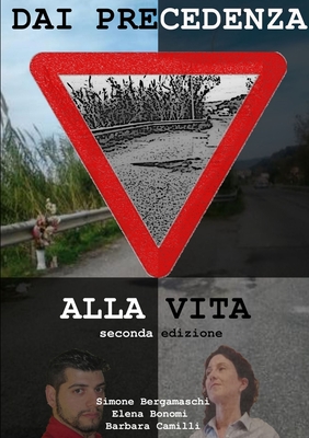 Dai la precedenza alla vita seconda edizione (Italian Edition)