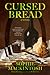 Cursed Bread