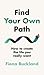 Find Your Own Path by Fiona Buckland