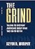 THE GRIND: TALKING TO EVERY...