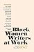 Black Women Writers at Work