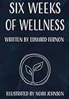 Six Weeks of Wellness