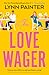 The Love Wager (Mr. Wrong N...