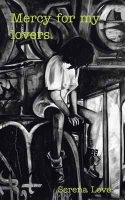 Mercy for My Lovers. (Paperback)