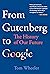 From Gutenberg to Google: The History of Our Future