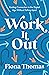 Work It Out by Fiona Thomas