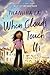 When Clouds Touch Us (Insid...