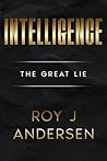 Intelligence: Part One of the Duology: The Making of the Child, the Student & the Citizen in the 21st Century