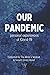 Our Pandemic