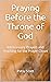 Praying Before the Throne of God by Patsy Scott