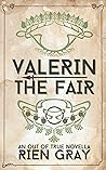 Valerin the Fair by Rien Gray