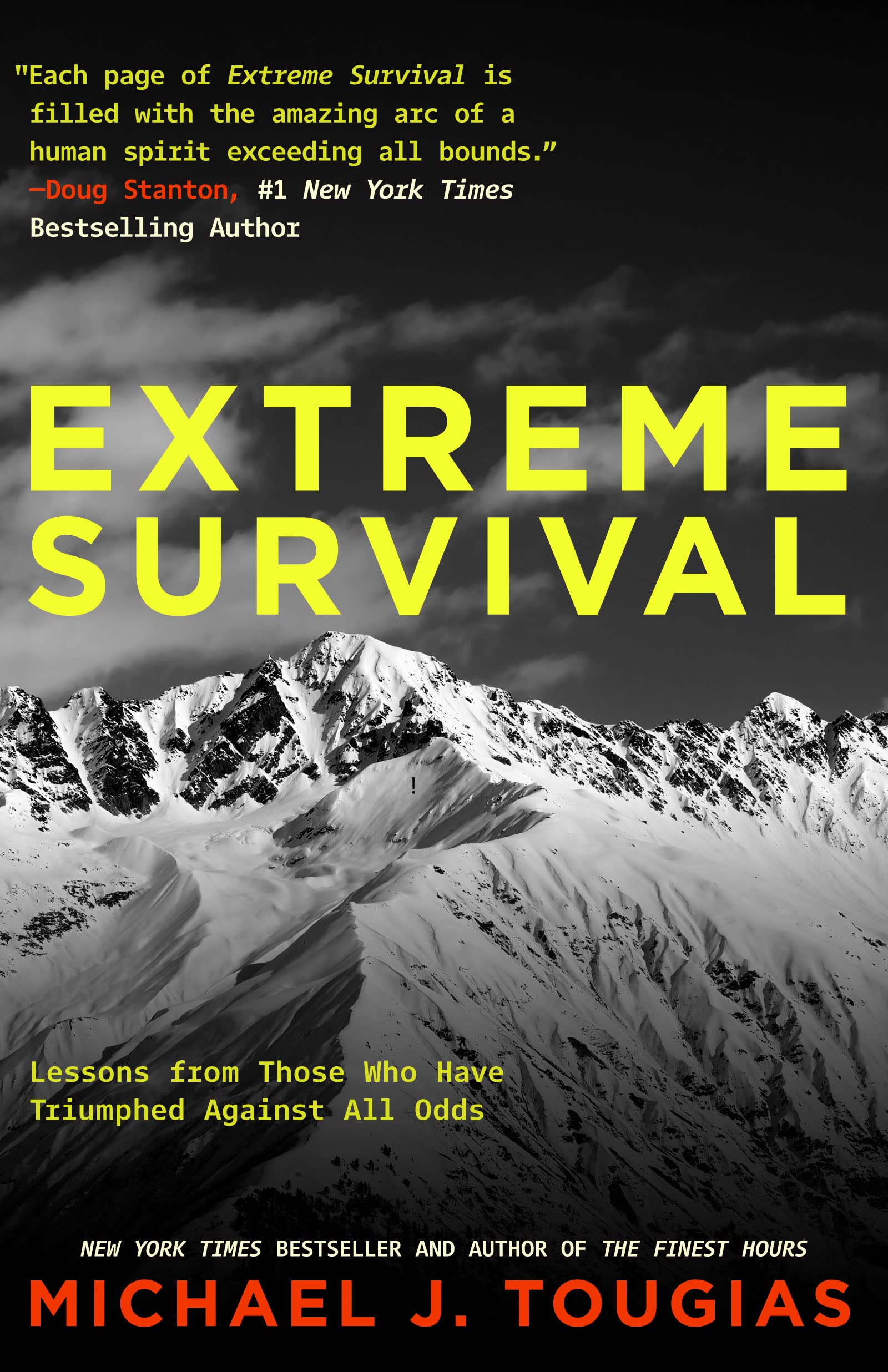 Extreme Survival: Lessons from Those Who Have Triumphed Against All Odds (Kindle Edition)
