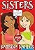 SISTERS - Book 1 by Katrina Kahler