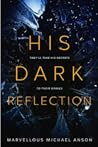 His Dark Reflection