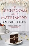 Of Mushrooms and Matrimony (Tish Tarragon, #6) Of Mushrooms and Matrimony (Tish Tarragon, #6)