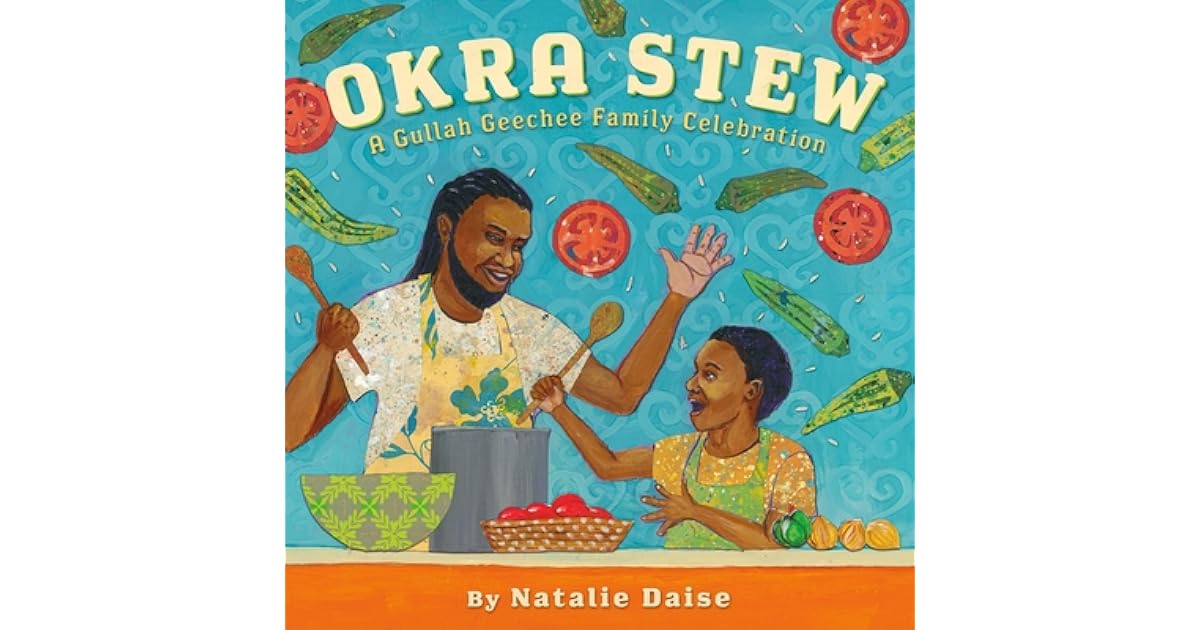 Okra Stew A Gullah Geechee Family Celebration by Natalie Daise