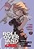 ROLL OVER AND DIE: I Will Fight for an Ordinary Life with My Love and Cursed Sword! (Manga) Vol. 3