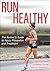 Run Healthy: The Runner's G...