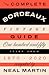The Complete Bordeaux Vintage Guide by Martin Neal