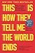 This Is How They Tell Me the World Ends: The Cyberweapons Arms Race