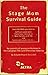 The Stage Mom Survival Guide for Parents of Young Performers ... by Robyne Ropell-Baruchel