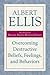 Overcoming Destructive Beliefs, Feelings, and Behaviors: New Directions for Rational Emotive Behavior Therapy