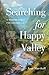 Searching for Happy Valley by Jane  Marshall