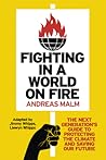 Fighting in a World on Fire by Andreas Malm