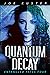 Quantum Decay: A Near-Future CyberPunk Thriller (Entangled Fates)