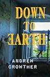 Down to Earth by Andrew Crowther