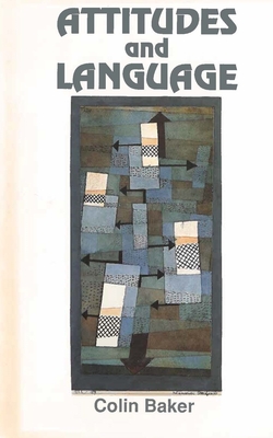 Attitudes and Languages (Multilingual Matters, 83)