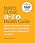 Mayo Clinic A to Z Health G...