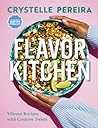 Flavor Kitchen by Crystelle Pereira