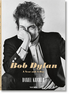 Daniel Kramer. Bob Dylan. A Year and a Day (Photography Book) (Multilingual Edition)