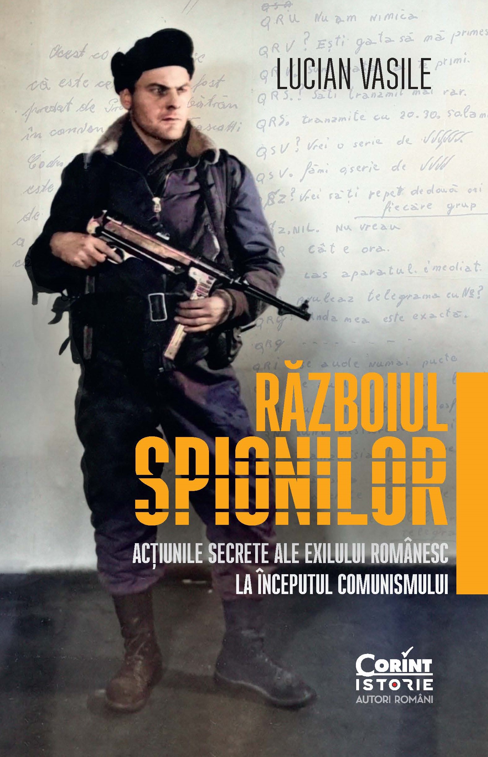 Războiul spionilor: acțiunile secrete ale exilului românesc la începutul comunismului (Paperback)