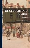 Neighbourhood Guilds: An Instrument of Social Reform