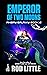 Emperor of Two Moons (Angry...