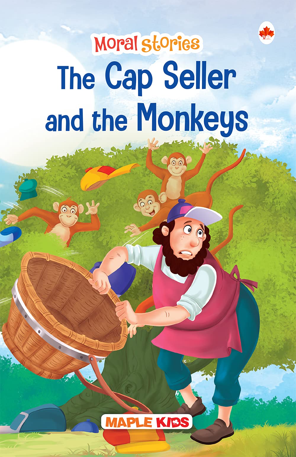 The Cap Seller and the Monkeys (Illustrated) (Moral Stories Book 2)