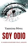 Soy odio: (Novela negra, misterio y suspense) (Spanish Edition)