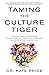 Taming the Culture Tiger: T...