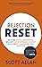 Rejection Reset: Restore Social Confidence, Reshape Your Inferior Mindset, and Thrive In a Shame-Free Lifestyle