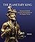 The Planetary King: Humayun Padshah, Inventor and Visionary on the Mughal Throne